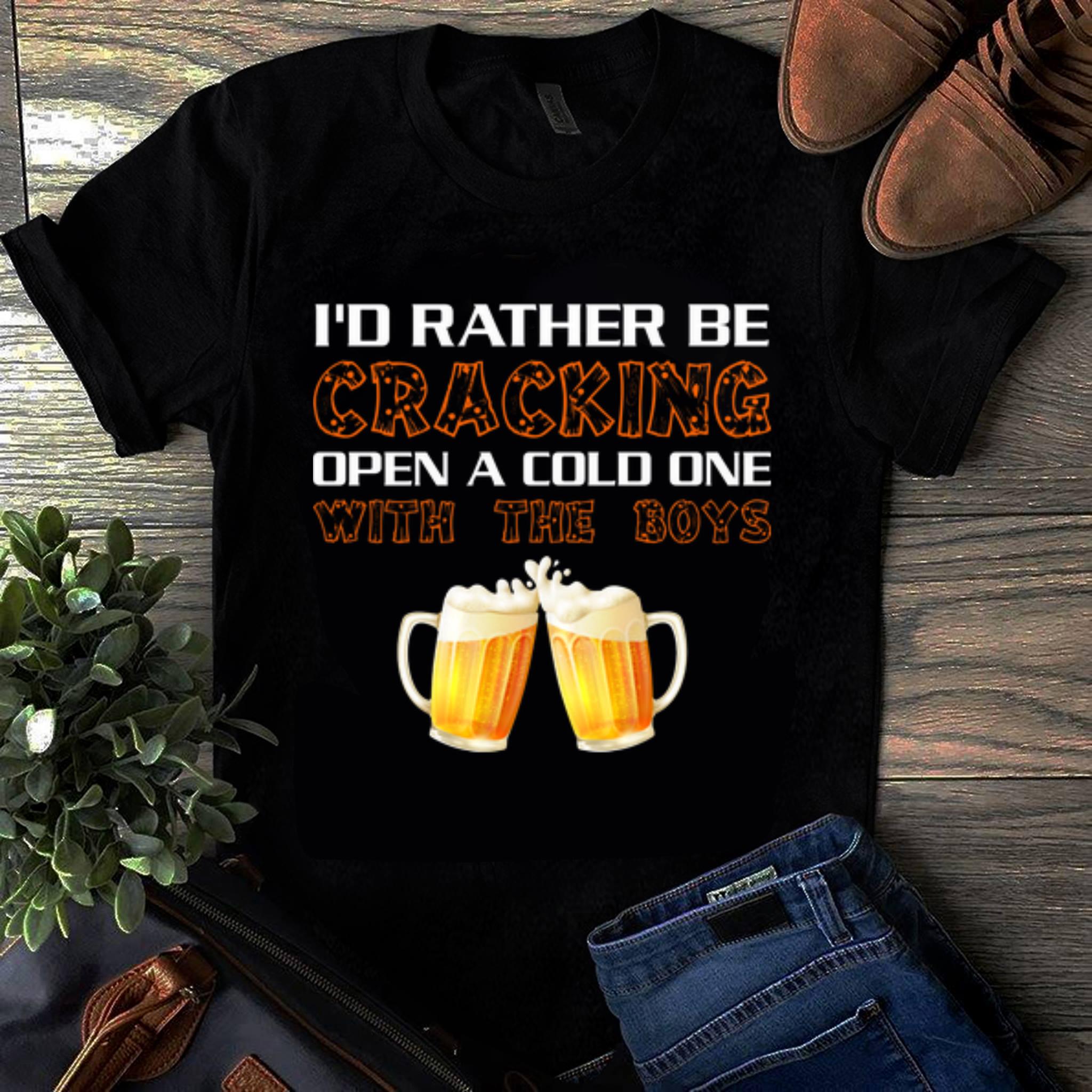 Original Bational Beer Day I d Rather Be Cracking Open A Cold One With The Boys shirt 1 - Original Bational Beer Day I'd Rather Be Cracking Open A Cold One With The Boys shirt