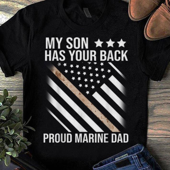 Top My Son has Your Back Proud Marine Dad American Flag shirt 1 - Top My Son has Your Back Proud Marine Dad American Flag shirt