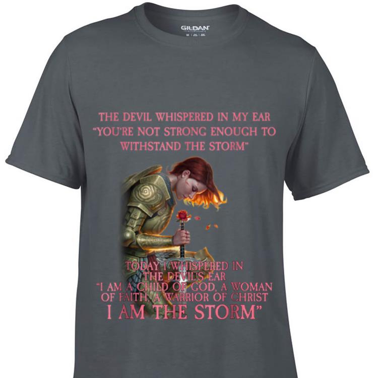 Warrior Of Christ The Devil Whispered in My Ear You re Not Strong Enough To Withstand The Storm sweater 1 - Warrior Of Christ The Devil Whispered in My Ear You're Not Strong Enough To Withstand The Storm sweater