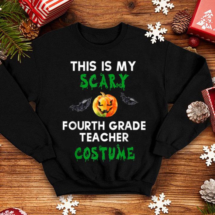 Nice My Scary Fourth Grade Teacher Costume Funny Halloween shirt 4 - Nice My Scary Fourth Grade Teacher Costume Funny Halloween shirt