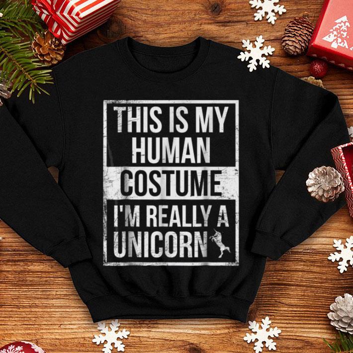 This Is My Human Costume I m Really A Unicorn shirt 4 - This Is My Human Costume I'm Really A Unicorn shirt