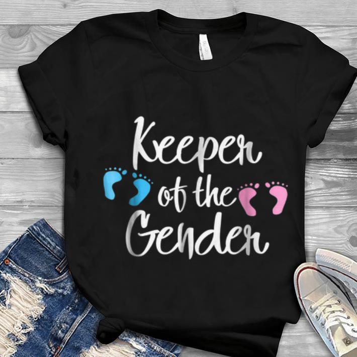 Hot Keeper Of The Gender Reveal Party Idea Baby Announcement shirt 1 - Hot Keeper Of The Gender Reveal Party Idea Baby Announcement shirt