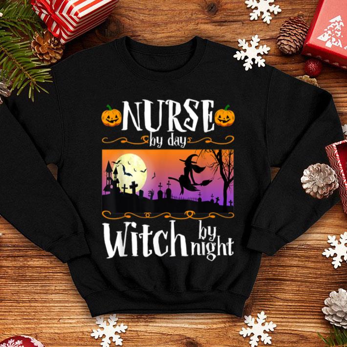 Nice Nurse By Day Witch By Night Halloween Costume shirt 4 - Nice Nurse By Day Witch By Night Halloween Costume shirt