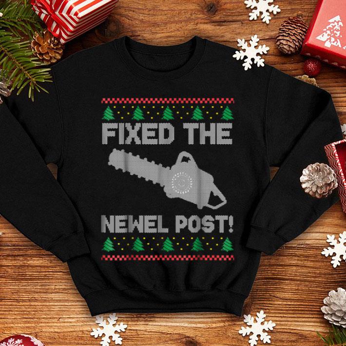 Official Fixed The Newel Post Funny Chainsaw Christmas Ugly shirt 4 - Official Fixed The Newel Post Funny Chainsaw Christmas Ugly shirt