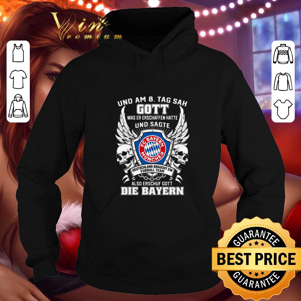 Premium Bayern Munich und am 8 tag sah gott also erschuf gott die Bayern shirt 4 - Premium Bayern Munich und am 8 tag sah gott also erschuf gott die Bayern shirt