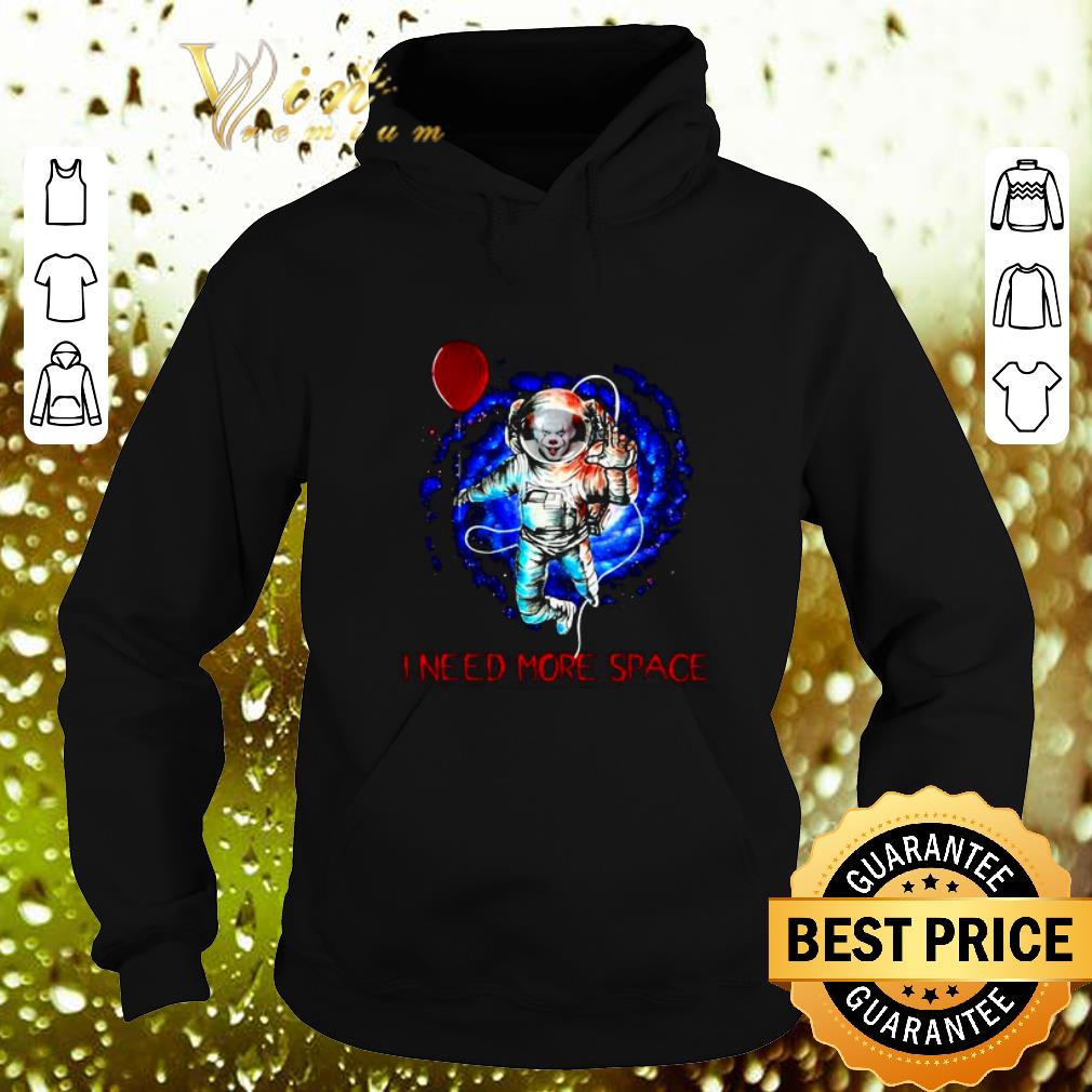 Premium Pennywise I need more space shirt 4 - Premium Pennywise I need more space shirt