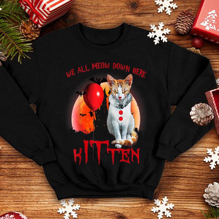 Premium We All Meow Down Here Clown Cat Kitten Halloween shirt 4 - Premium We All Meow Down Here Clown Cat Kitten Halloween shirt