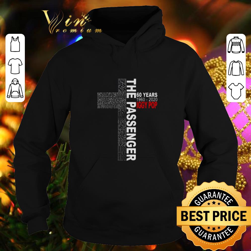 Pretty Lyrics The Passenger 60 Years 1960 2020 Iggy Pop shirt 4 - Pretty Lyrics The Passenger 60 Years 1960-2020 Iggy Pop shirt