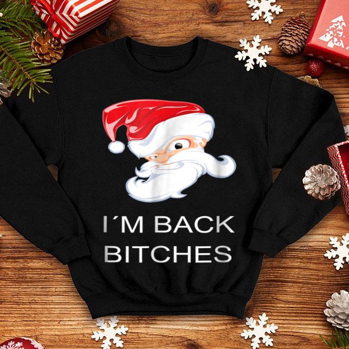 Awesome Crazy Santa I M BACK BITCHES Funny Christmas Tee shirt 4 - Awesome Crazy Santa I`M BACK BITCHES Funny Christmas Tee shirt