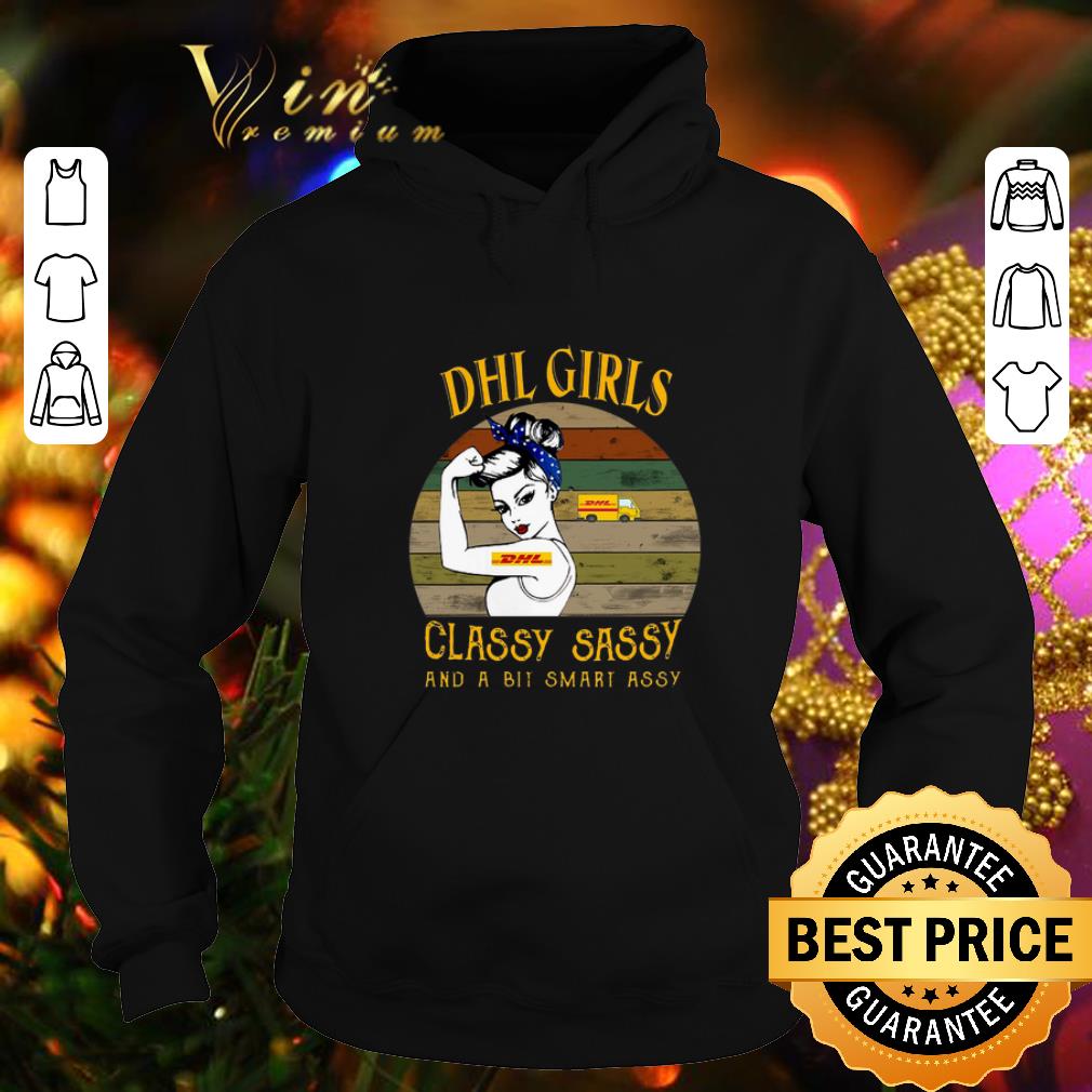 Awesome DHL girls classy sassy and a bit smart assy vintage shirt 4 - Awesome DHL girls classy sassy and a bit smart assy vintage shirt