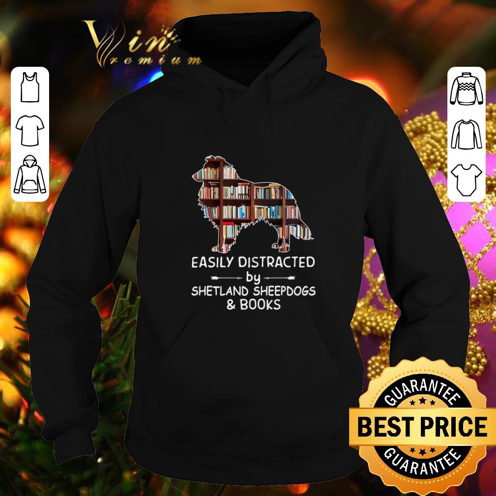 Awesome Easily Distracted By Shetland Sheepdogs Books shirt 4 - Awesome Easily Distracted By Shetland Sheepdogs & Books shirt