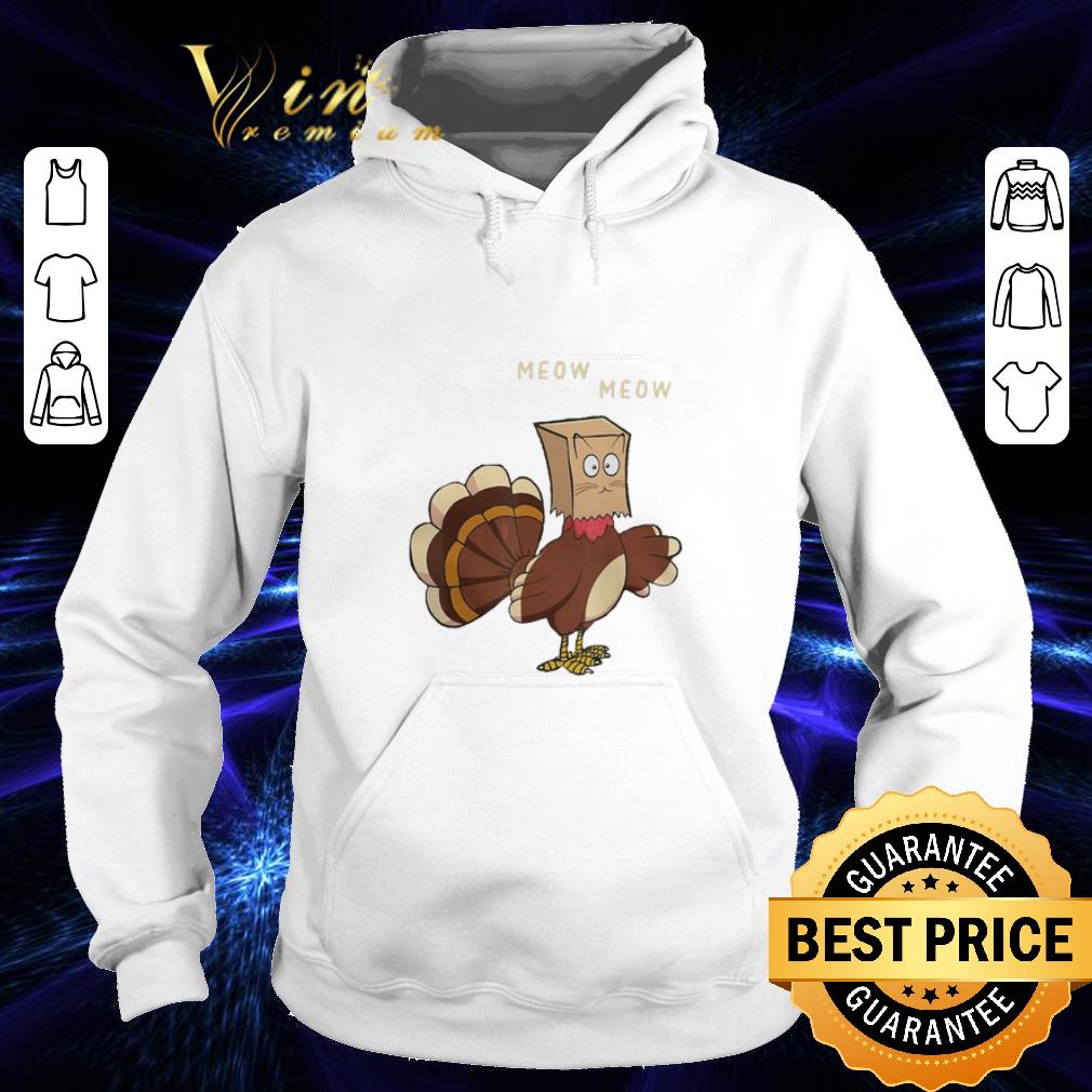 Awesome Meow meow fake cat Turkey Thanksgiving day Chicken shirt Awesome Meow meow fake cat Turkey Thanksgiving day Chicken shirt 4 - Awesome Meow meow fake cat Turkey Thanksgiving day Chicken shirt