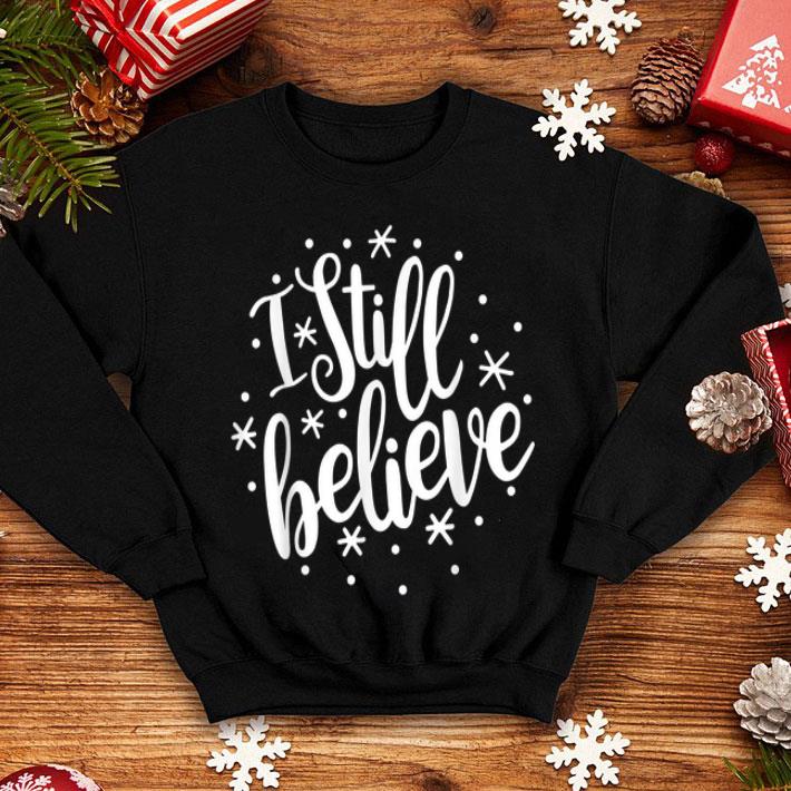 Beautiful I Still Believe Christmas Belief Xmas Soft Graphic Tee sweater 4 - Beautiful I Still Believe Christmas Belief Xmas Soft Graphic Tee sweater