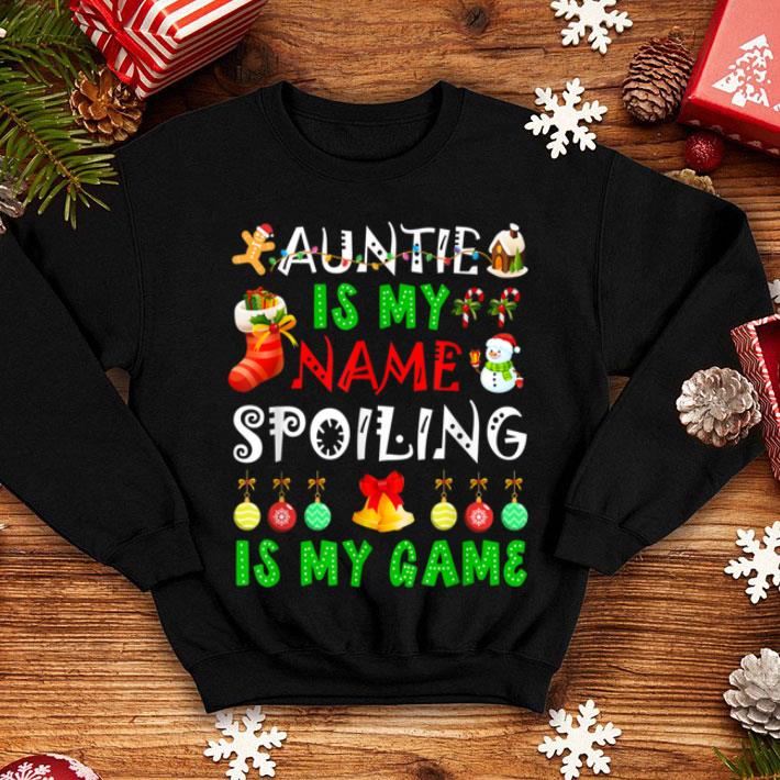 Beautiful auntie is my name spoiling is my game christmas shirt 4 - Beautiful auntie is my name spoiling is my game christmas shirt