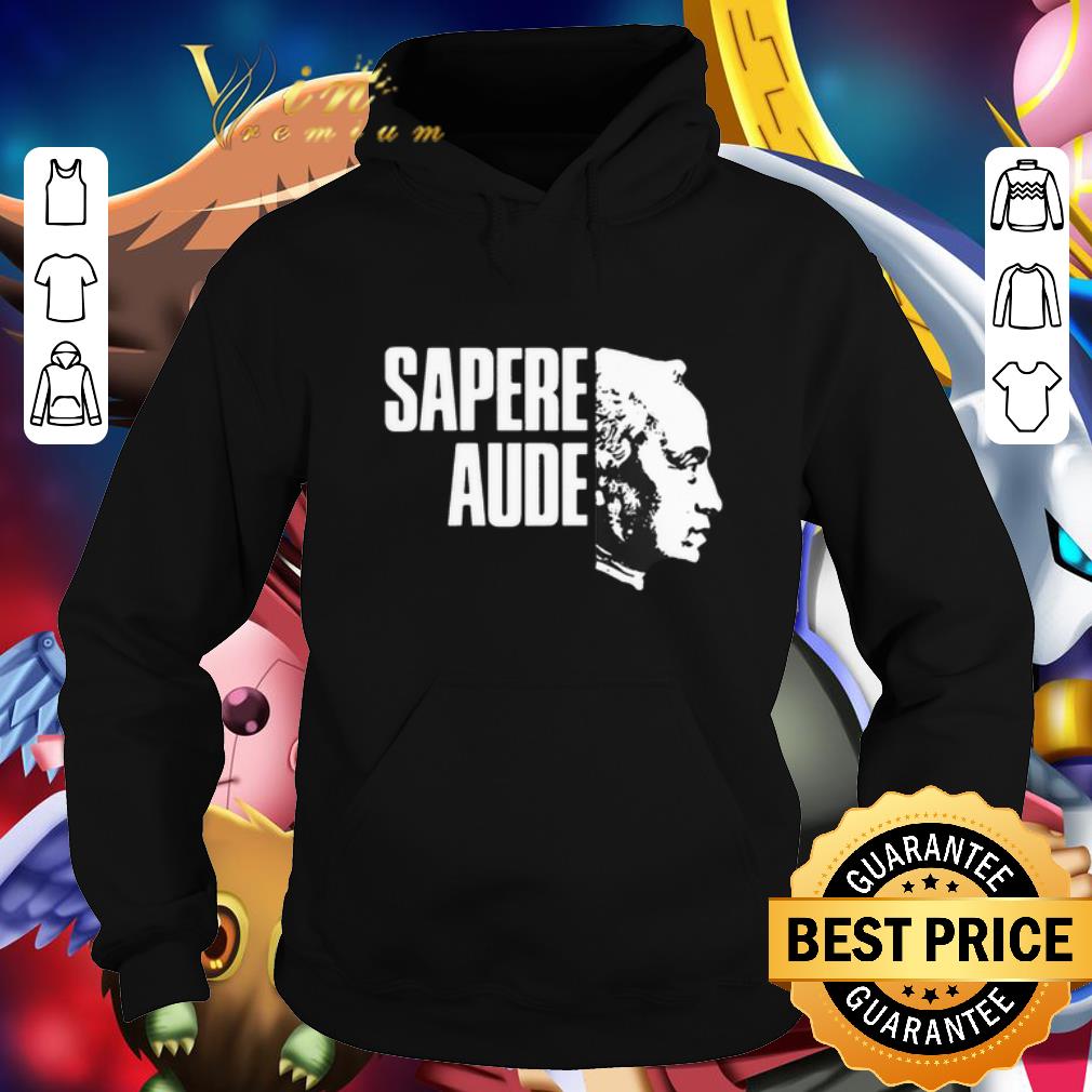 Best Immanuel Kant Sapere Aude shirt 4 - Best Immanuel Kant Sapere Aude shirt
