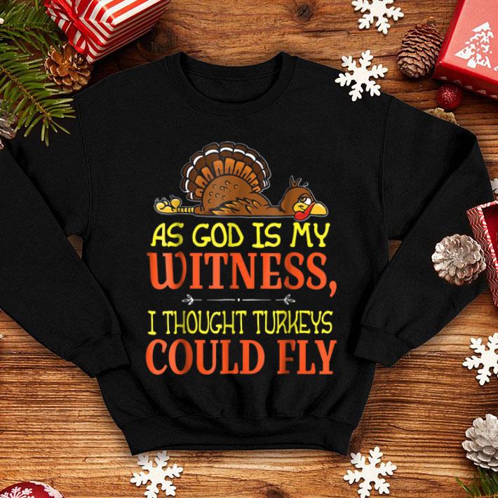 Original As God Is My Witness I Thought Turkeys Could Fly shirt 4 - Original As God Is My Witness I Thought Turkeys Could Fly shirt
