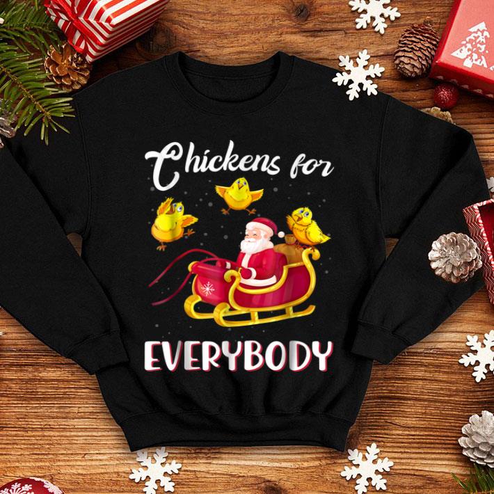 Original Chickens For Everyone Santa Riding Sleigh Christmas shirt 4 - Original Chickens For Everyone Santa Riding Sleigh Christmas shirt