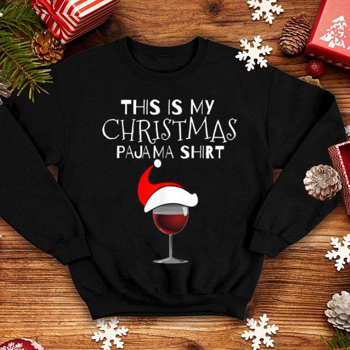 Original This is my Christmas Pajama Wine Shirt Funny Xmas tee shirt 4 - Original This is my Christmas Pajama Wine Shirt Funny Xmas tee shirt