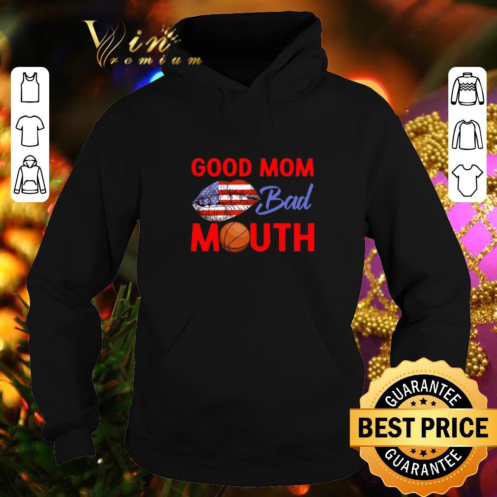 Pretty American Good Mom Bad Mouth shirt 4 1 - Pretty American Good Mom Bad Mouth shirt