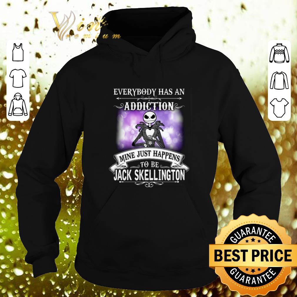 Pretty Everybody has an addiction mine just happens to Jack Skellington shirt 4 - Pretty Everybody has an addiction mine just happens to Jack Skellington shirt