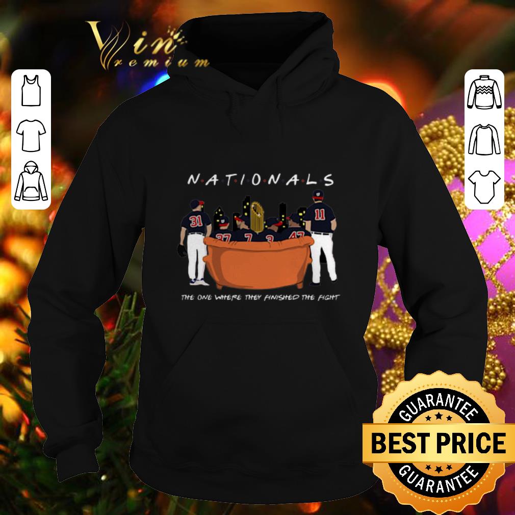 Pretty Friends Washington Nationals the one where they finished the fight shirt 4 - Pretty Friends Washington Nationals the one where they finished the fight shirt