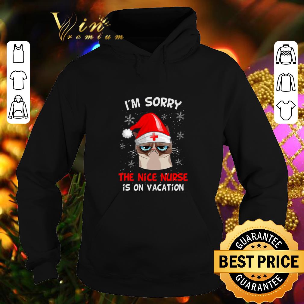 Pretty Grumpy Cat I m sorry the nice nurse is on vacation shirt 4 - Pretty Grumpy Cat I'm sorry the nice nurse is on vacation shirt