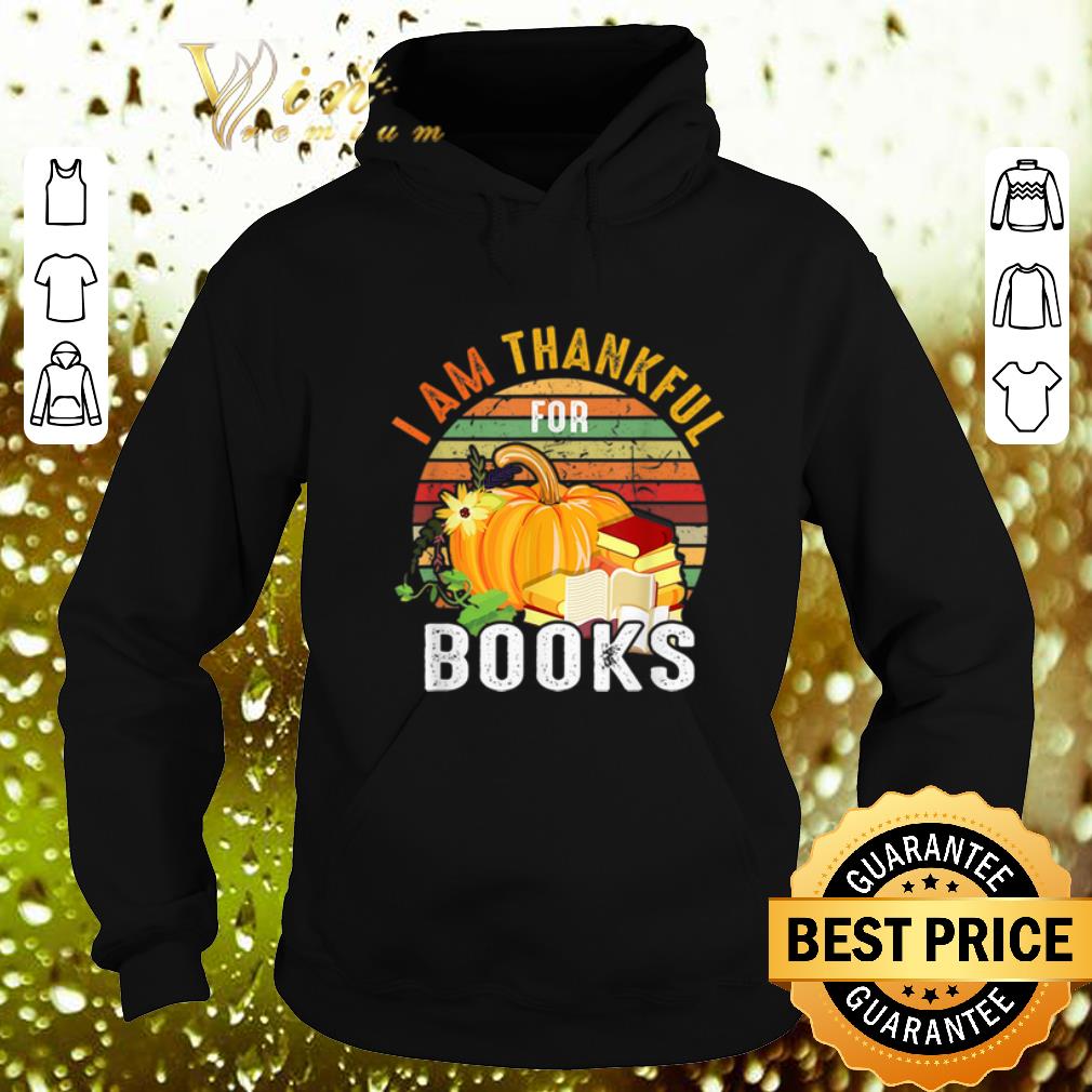 Pretty I Am Thankful For Books Vintage shirt 4 - Pretty I Am Thankful For Books Vintage shirt