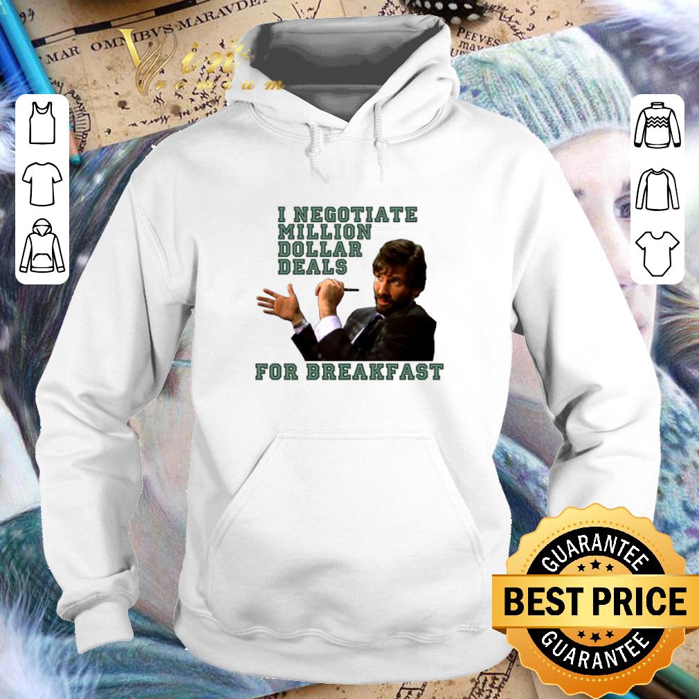Pretty I negotiate million dollar deals for breakfast shirt 4 - Pretty I negotiate million dollar deals for breakfast shirt