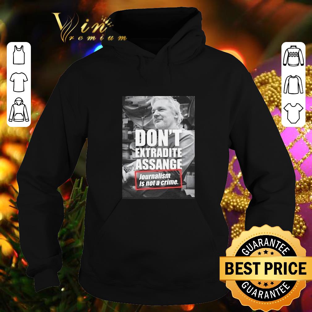 Pretty Julian Assange Don t Extradite Assange Journalism is not a crime shirt 4 - Pretty Julian Assange Don't Extradite Assange Journalism is not a crime shirt