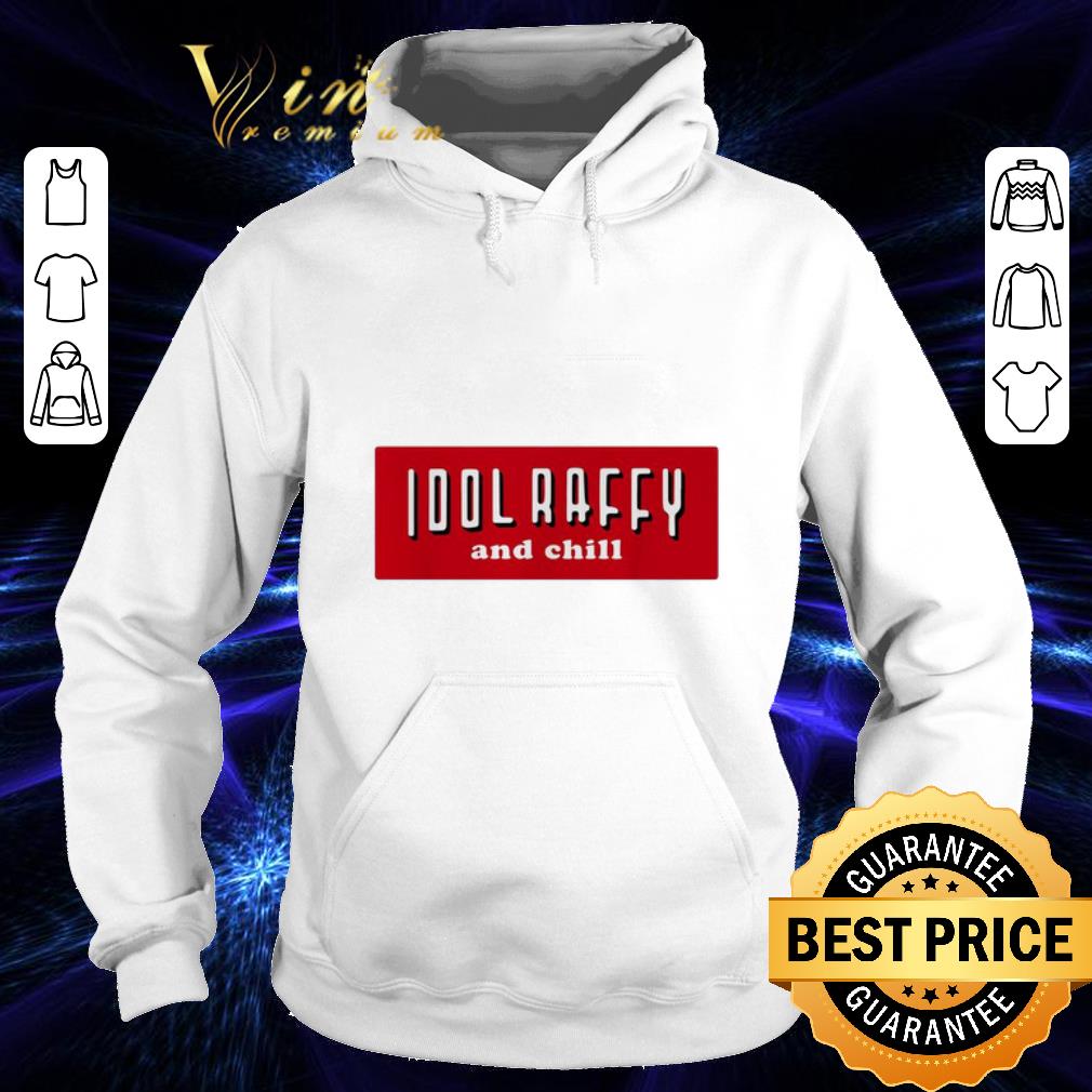 Top Idol Raffy and chill shirt 4 - Top Idol Raffy and chill shirt