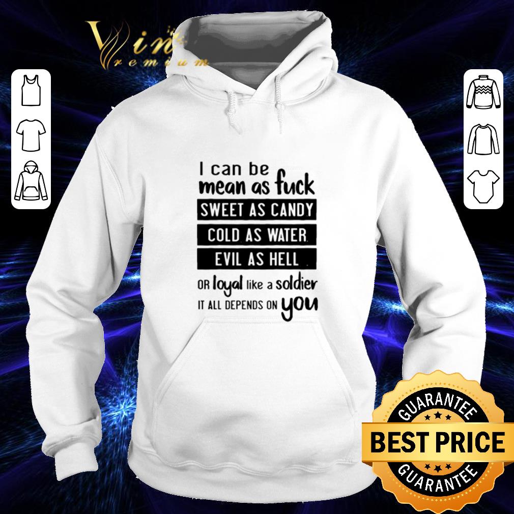 Awesome I can be mean as fuck sweet as Candy cold as water Evil as hell shirt 4 - Awesome I can be mean as fuck sweet as Candy cold as water Evil as hell shirt