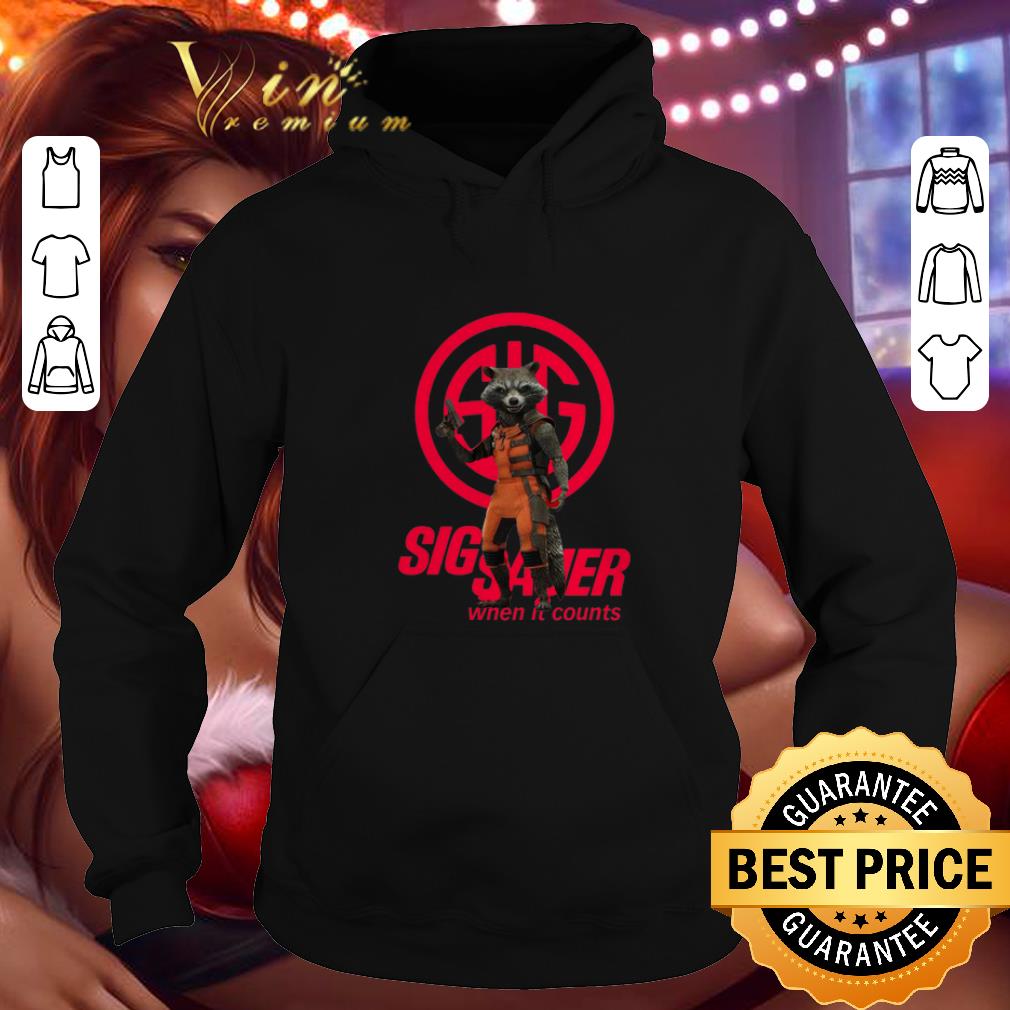 Awesome Rocket Racoon Sig Sauer When It Counts shirt 4 - Awesome Rocket Racoon Sig Sauer When It Counts shirt