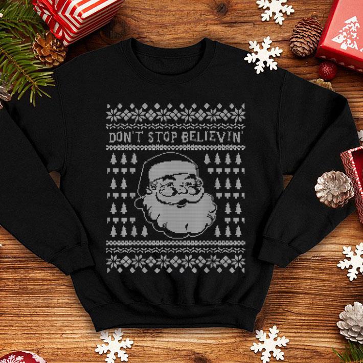 Beautiful Don t Stop Believing Smiling Santa Ugly Sweater Style Winter sweater 4 - Beautiful Don't Stop Believing Smiling Santa Ugly Sweater Style Winter sweater