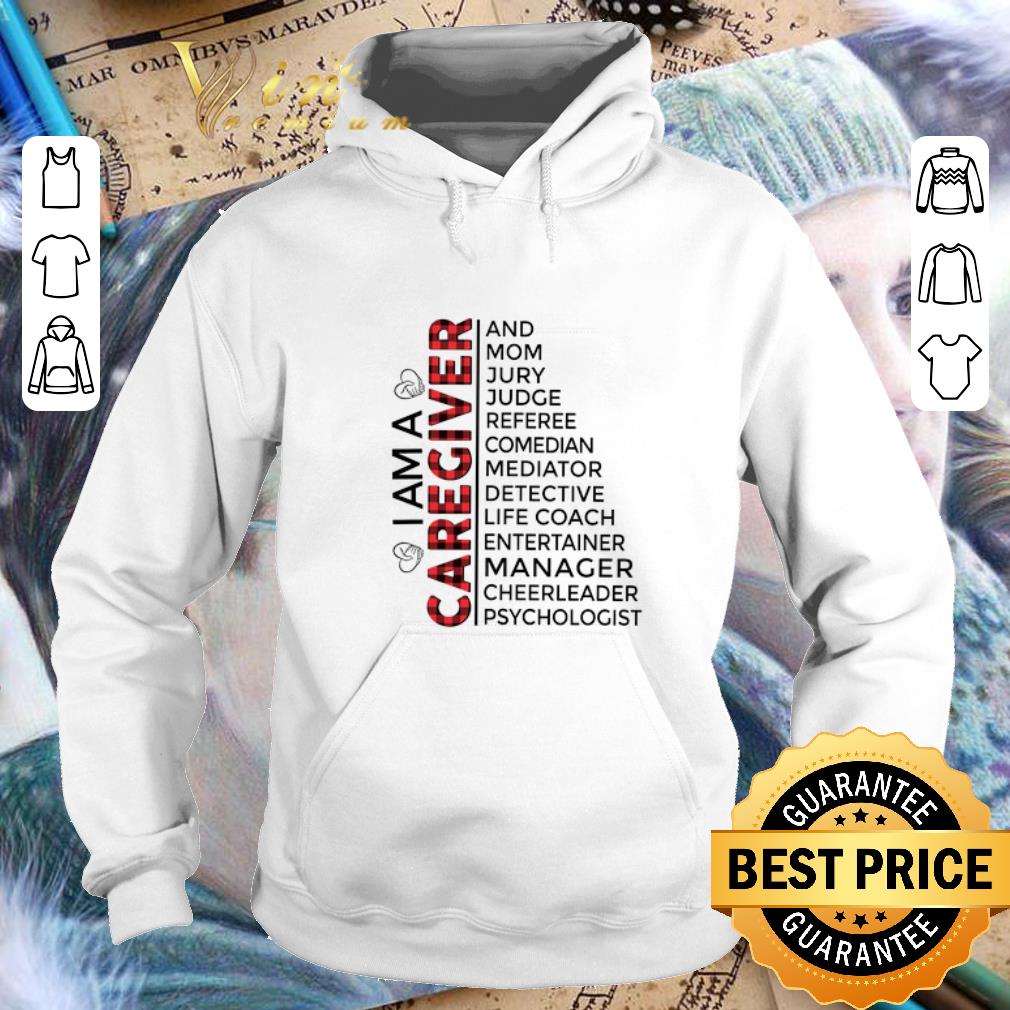 Best I am a caregiver and mom jury judge referee comedian mediator shirt 4 - Best I am a caregiver and mom jury judge referee comedian mediator shirt