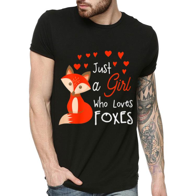 Just A Girl Who Loves Foxes shirt 4 - Just A Girl Who Loves Foxes shirt