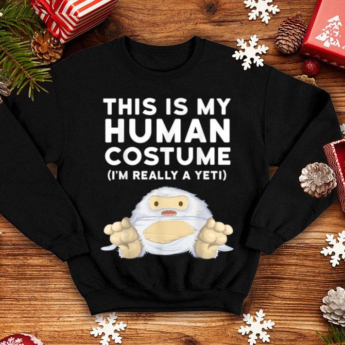 Nice This Is My Human Costume I m Really a Yeti Christmas sweater 4 - Nice This Is My Human Costume I'm Really a Yeti Christmas sweater