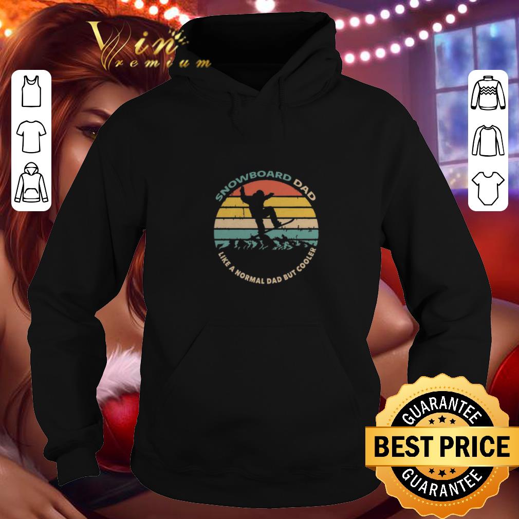 Pretty Snowboarding snowboard dad like a normal dad but cooler vintage shirt 4 - Pretty Snowboarding snowboard dad like a normal dad but cooler vintage shirt