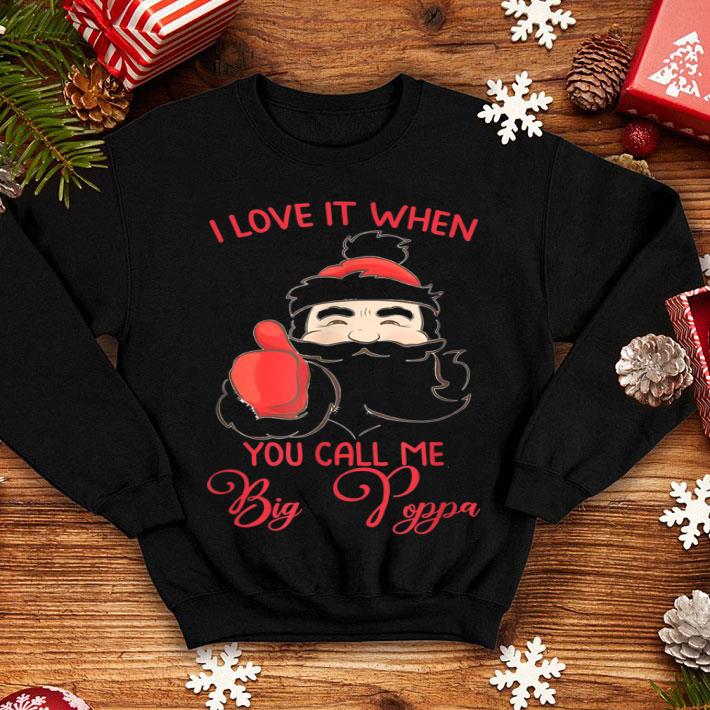 Santa Claus I Love It When You Call Me Big Poppa Christmas sweater 4 - Santa Claus I Love It When You Call Me Big Poppa Christmas sweater