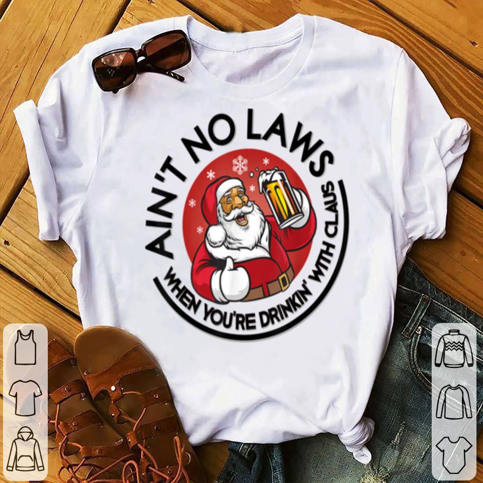 Top Aint No Laws When You re Drinking With Claus Christmas Santa sweater 4 - Top Aint No Laws When You're Drinking With Claus Christmas Santa sweater