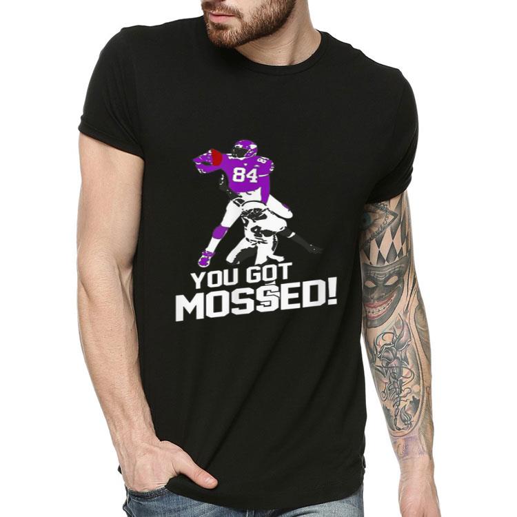 You Got Mossed Funny Football Player NFL shirt 4 - You Got Mossed Funny Football Player NFL shirt