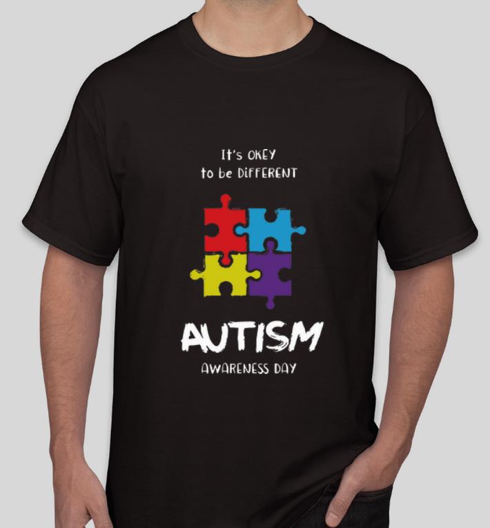 Great It s Okay To Be Different Autism Awareness Day shirt 4 - Great It’s Okay To Be Different Autism Awareness Day shirt