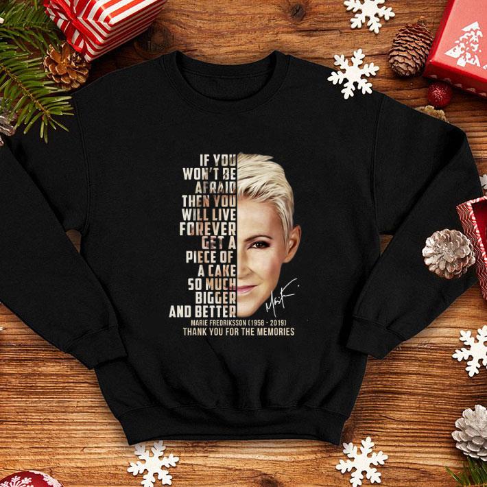 If you won t be afraid then you will live Marie Fredriksson shirt 4 - If you won't be afraid then you will live Marie Fredriksson shirt
