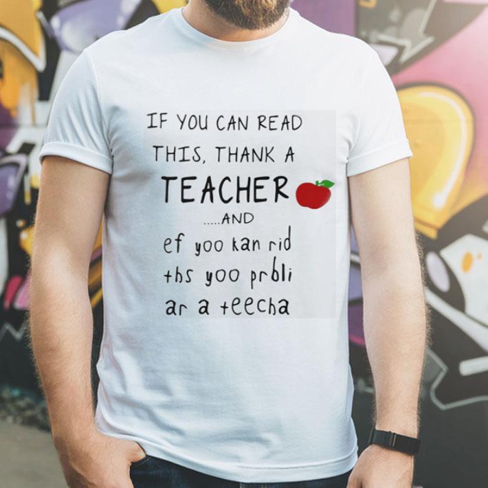 Apple If you can read this thank a teacher and shirt 4 - Apple If you can read this thank a teacher and shirt