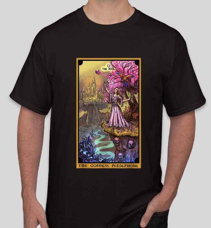 Awesome The Fool The Goddess Persephone shirt 4 - Awesome The Fool The Goddess Persephone shirt