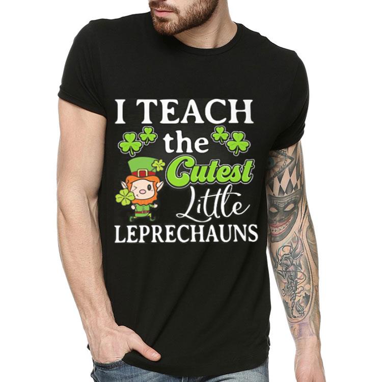Clover I teach the cutest little Leprechauns Saint Patrick s Day shirt 4 - Clover I teach the cutest little Leprechauns Saint Patrick's Day shirt