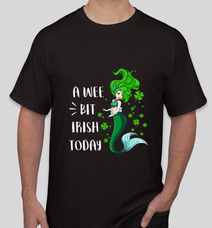 Great A Wee Bit Irish Today Mermaid St Patrick s Day shirt 4 - Great A Wee Bit Irish Today Mermaid St Patrick’s Day shirt