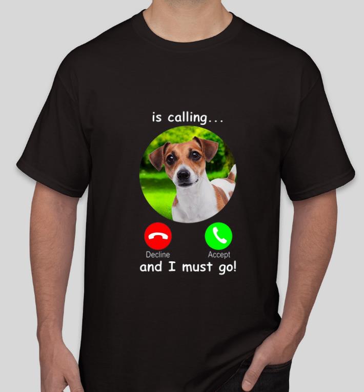 Great Dog Is Calling And I Must Go shirt 4 - Great Dog Is Calling And I Must Go shirt