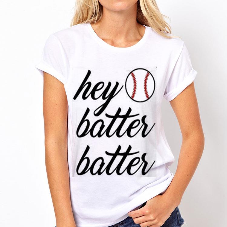 Hey batter batter baseball shirt 4 - Hey batter batter baseball shirt