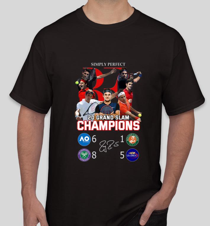 Original Simply Perfect Roger Federer Champions 20 Grand Slam signature shirt 4 - Original Simply Perfect Roger Federer Champions 20 Grand Slam signature shirt