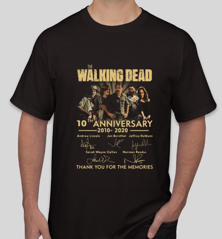 Original The Walking dead 10th anniversary 2010 2020 signatures thank you for the memories shirt 4 - Original The Walking dead 10th anniversary 2010 2020 signatures thank you for the memories shirt